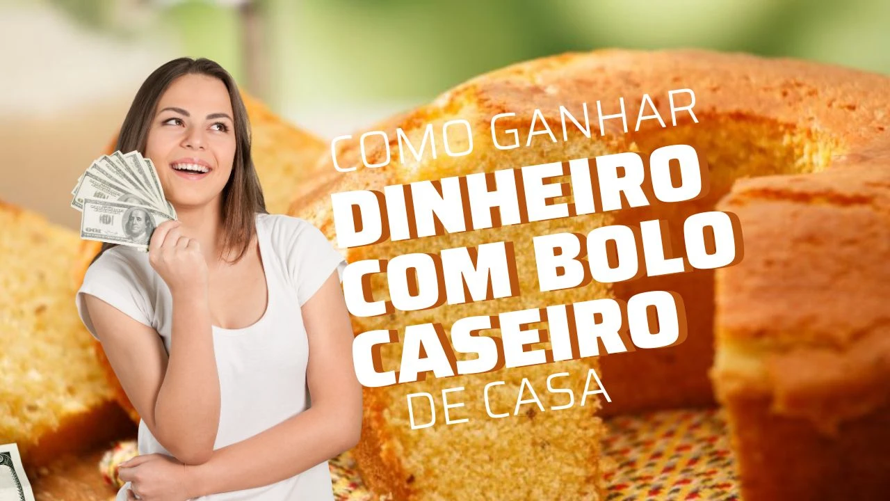 bolo caseiro para vender como ganhar dinheiro