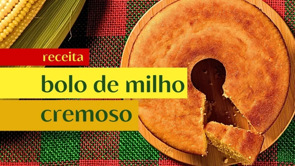 receita bolo de milho cremoso viver de bolo