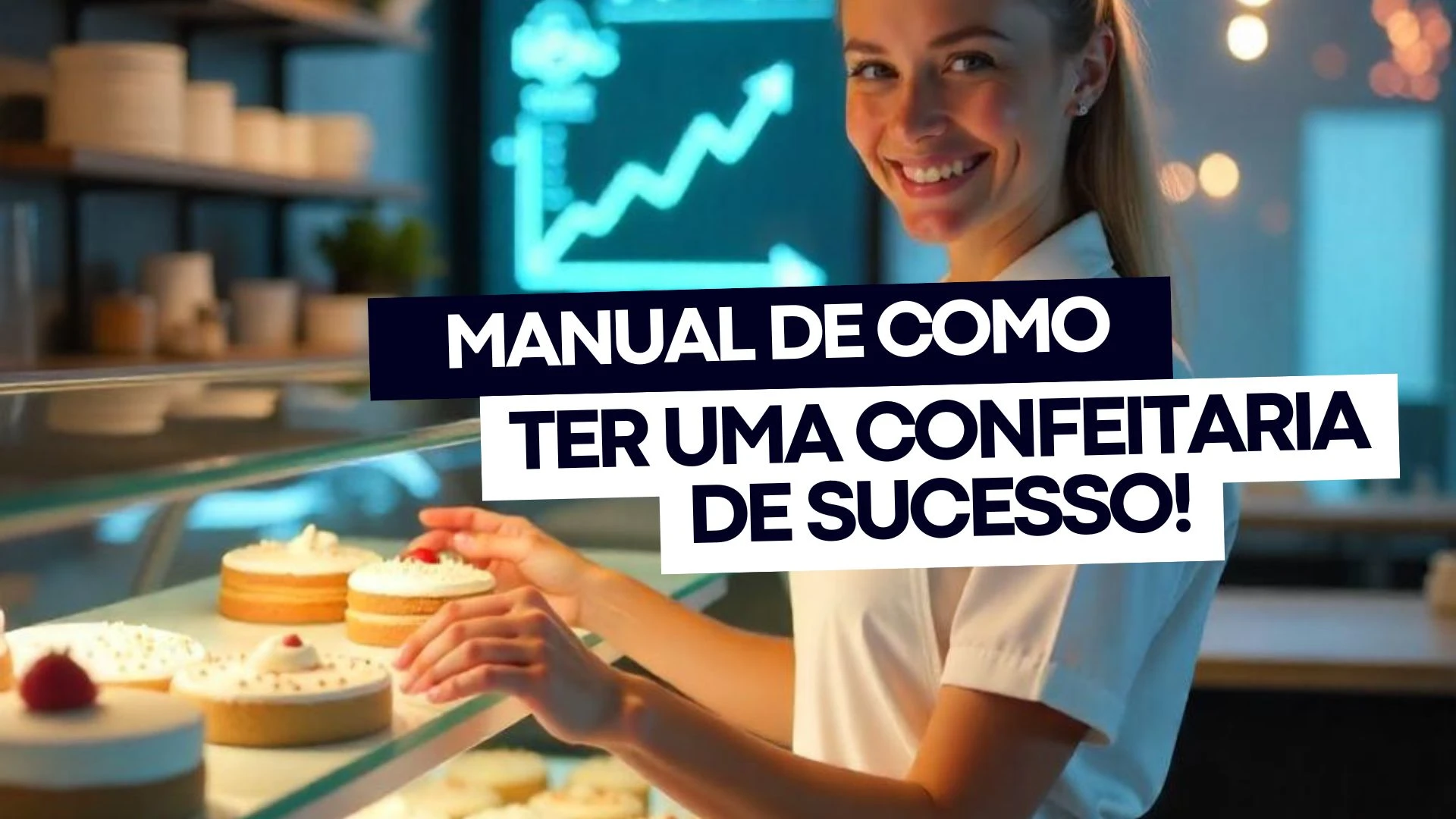 manual de como ter uma confeitaria de sucesso
